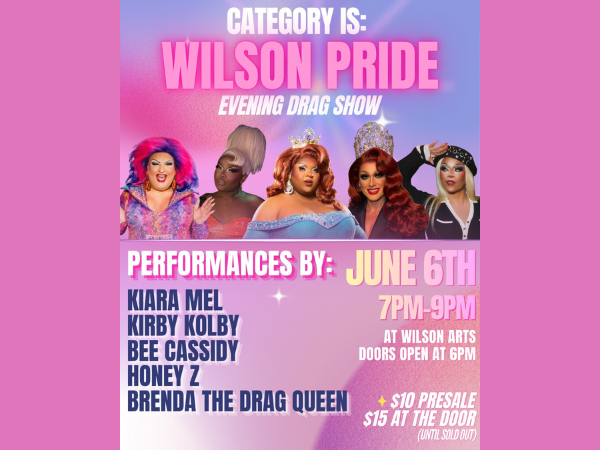 Wilson Pride Evening Drag Show